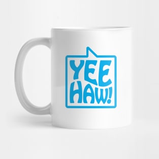 Yee-Haw! - Talking Shirt (Black) Mug